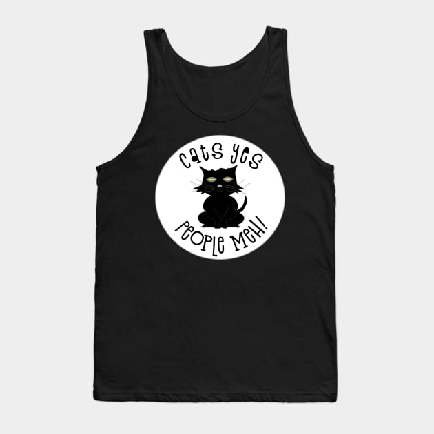 Cats Yes People Meh! A fun modern design for cat lovers. Tank Top by innerspectrum